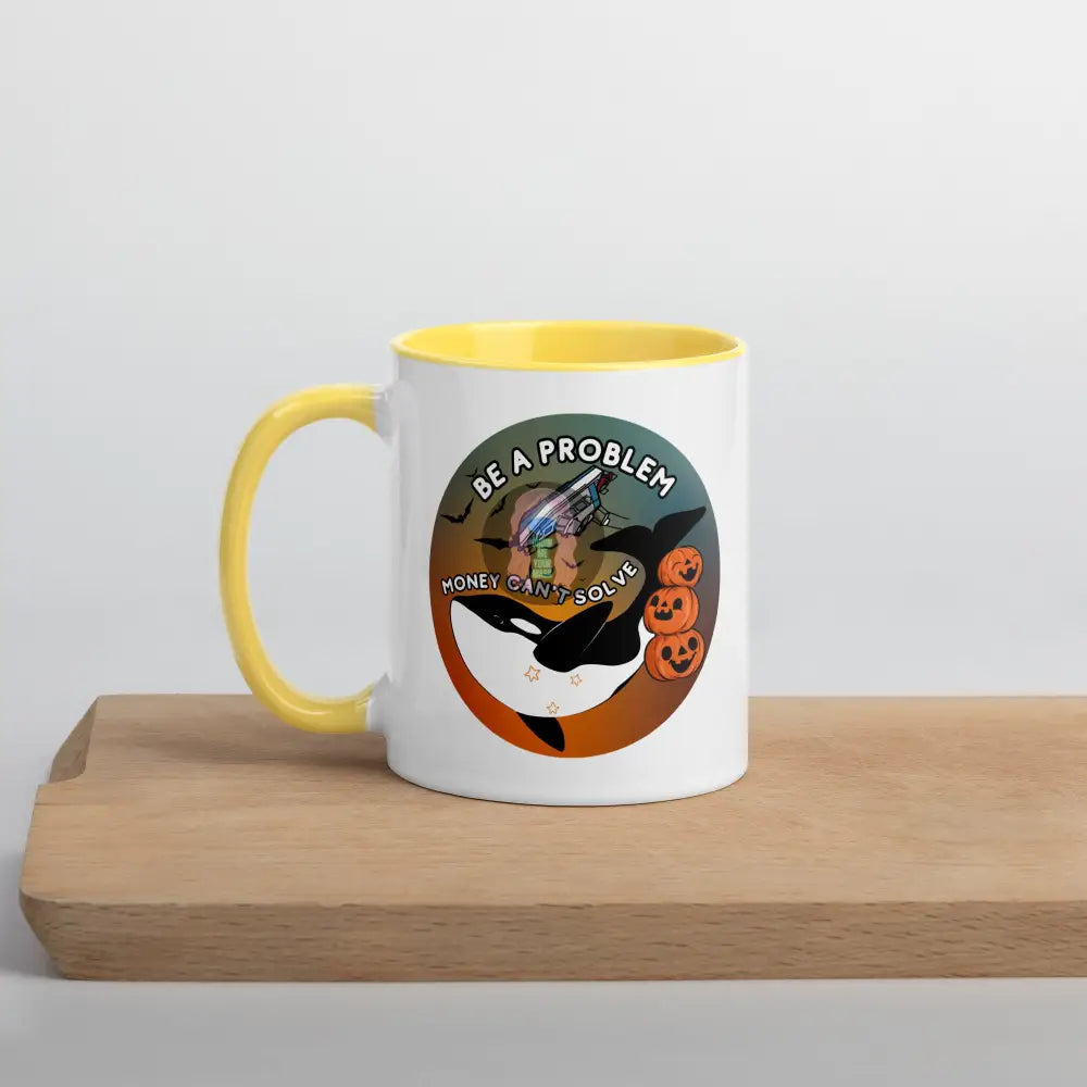 Orca Be A Problem Money Cant Solve Halloween Mug With Color Inside Yellow