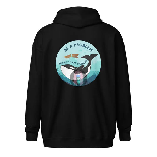 Orca Be A Problem Money Cant Solve Unisex Heavy Blend Zip Hoodie