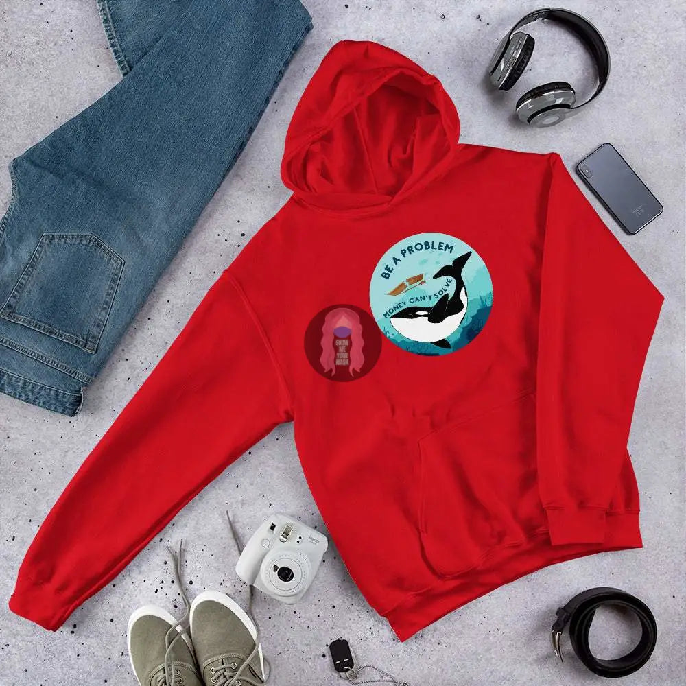 Orca "Be a Problem Money Can't Solve" Unisex Hoodie -  from Show Me Your Mask Shop by Show Me Your Mask Shop - Hoodies, Unisex