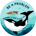 Tattoo ticket: Be a Problem Orca
