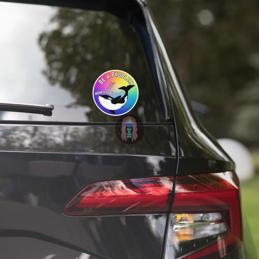 Pride, Orca "Be a problem Money Can't Solve" Bubble-free stickers -  from Show Me Your Mask Shop by Show Me Your Mask Shop - Stickers