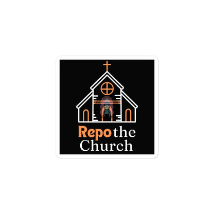 ’Repo The Church’ Bubble-Free Stickers 3″×3″