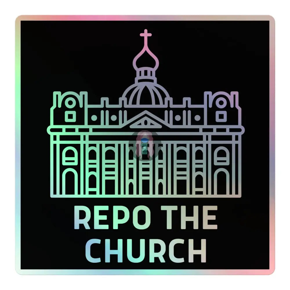 Repo The Church Holographic Stickers 5.5×5.5