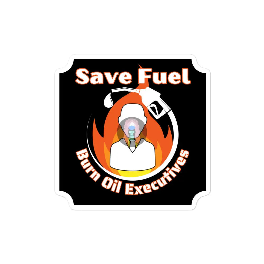 Save Fuel Bubble - Free Stickers 4″×4″