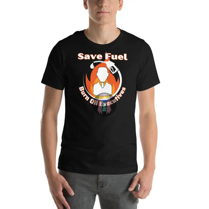Save Fuel Version 1 Unisex T - Shirt Black / Xs