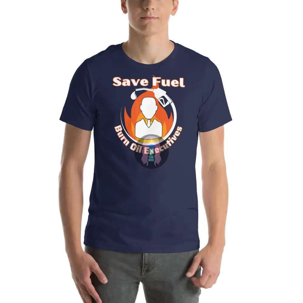 Save Fuel Version 1 Unisex T - Shirt Navy / Xs
