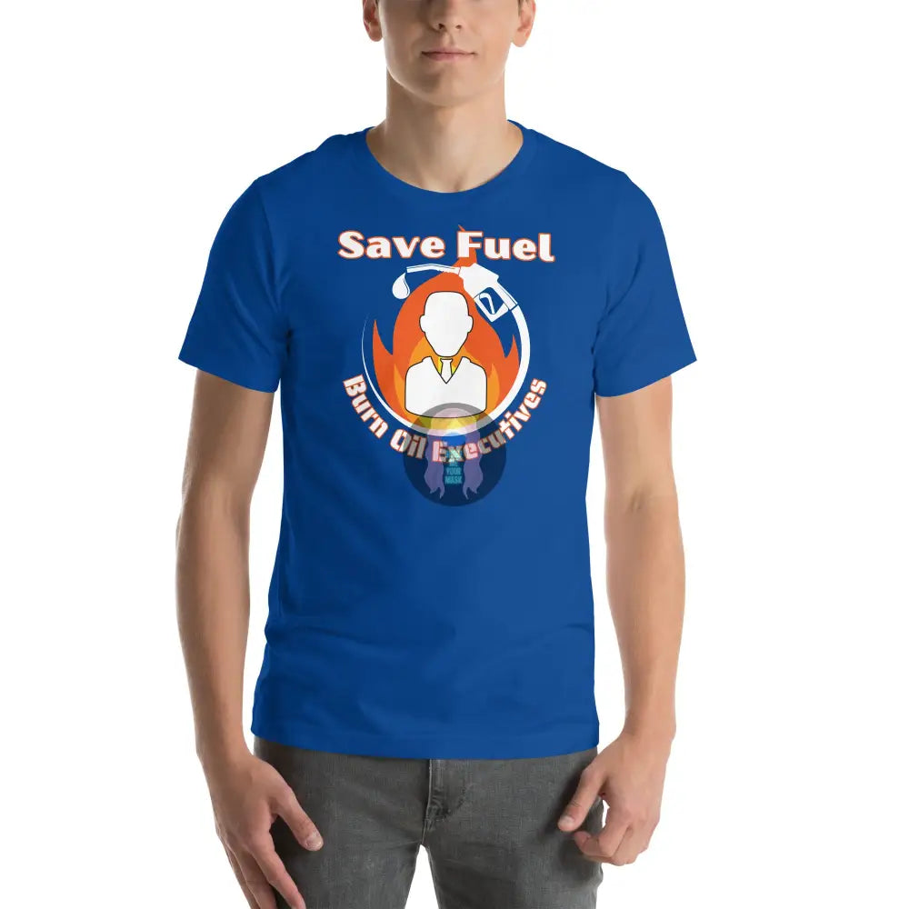 Save Fuel Version 1 Unisex T - Shirt True Royal / S