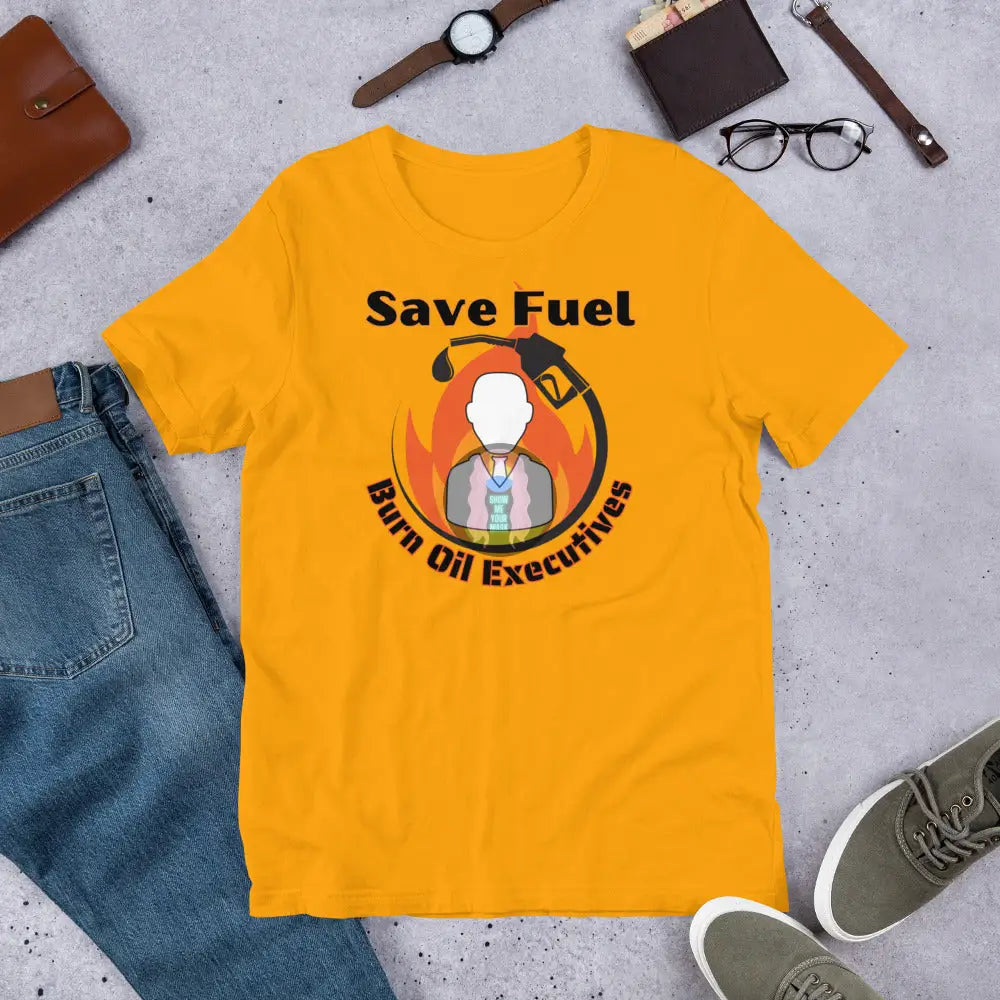 Save Fuel Version 2 Unisex T - Shirt Gold / S