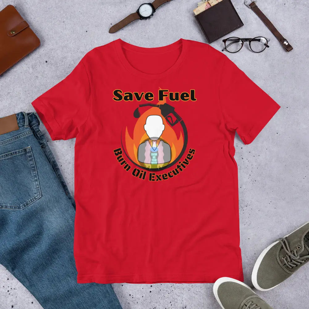 Save Fuel Version 2 Unisex T - Shirt Red / Xs