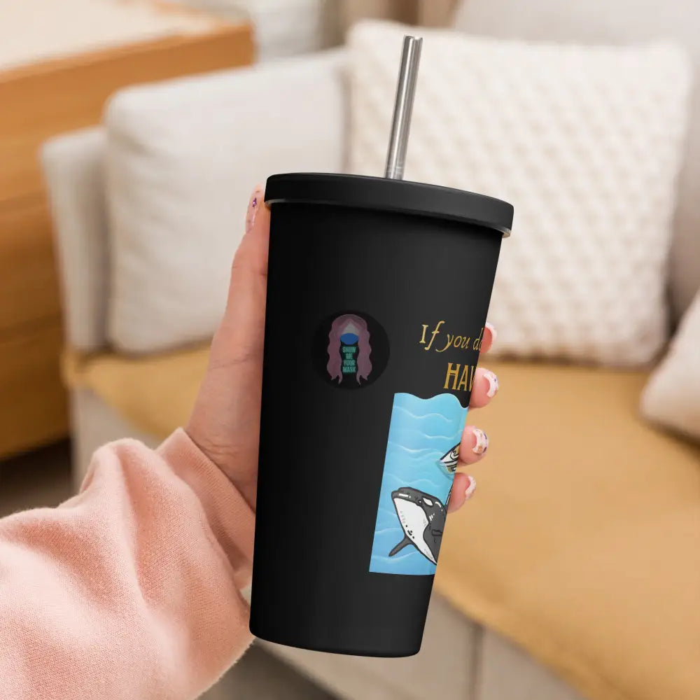 ’Spite Orca’ Insulated Tumbler With A Straw