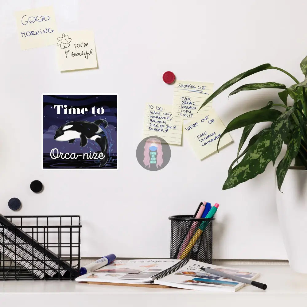 ’Time To Orca - Nize’ Magnet 6″×6″